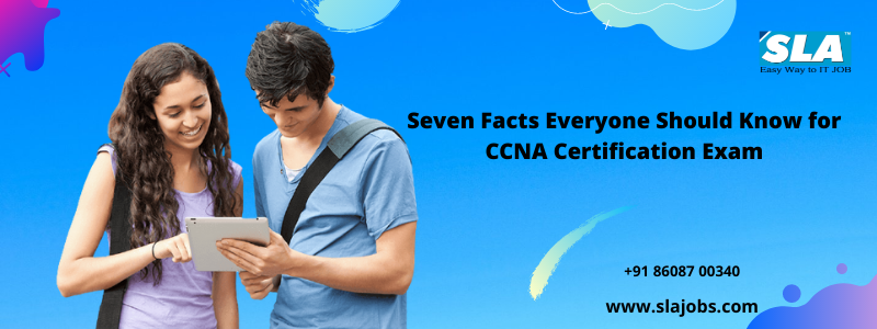 Seven-Facts-Everyone-Should-Know-for-CCNA-Certification-Exam