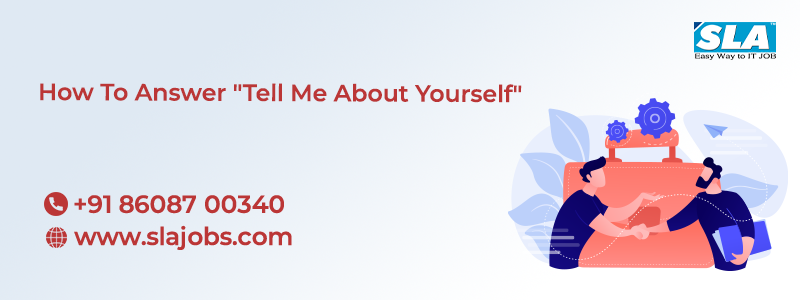 How to Answer Tell Me About Yourself