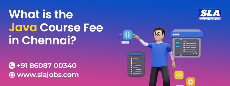What is the Java Course Fee in Chennai