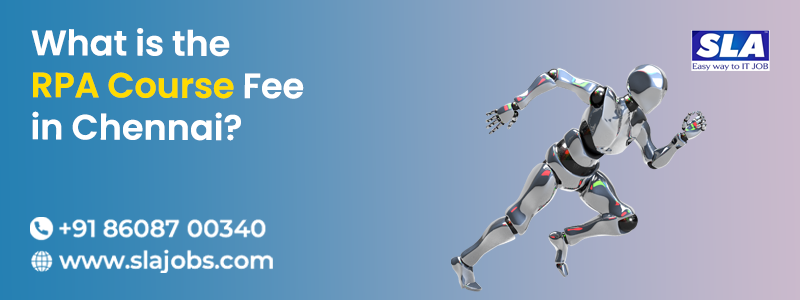 What is the RPA Course Fee in Chennai