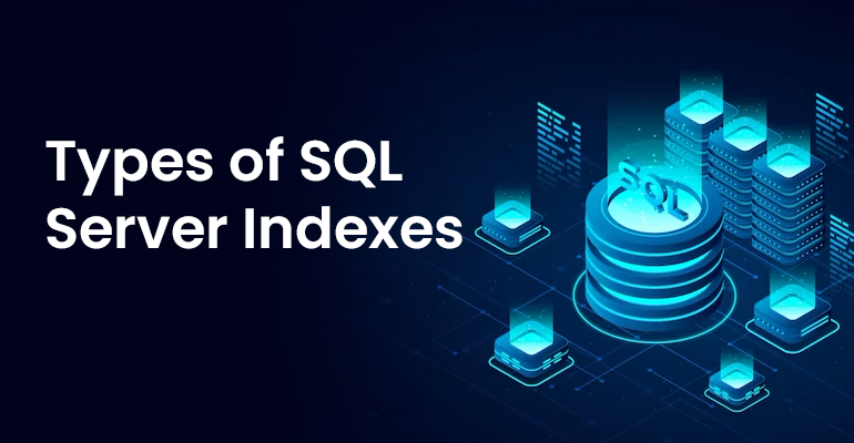 Types of indexes in SQL Server 1